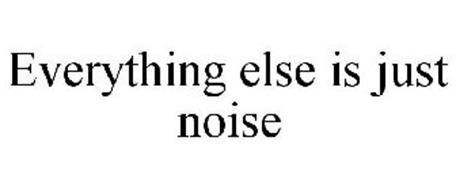 everything-else-is-just-noise-77773490